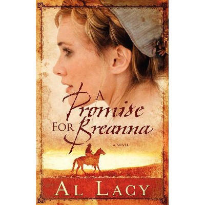 A Promise for Breanna - (Angel of Mercy (Unnumbered)) by  Lacy (Paperback)