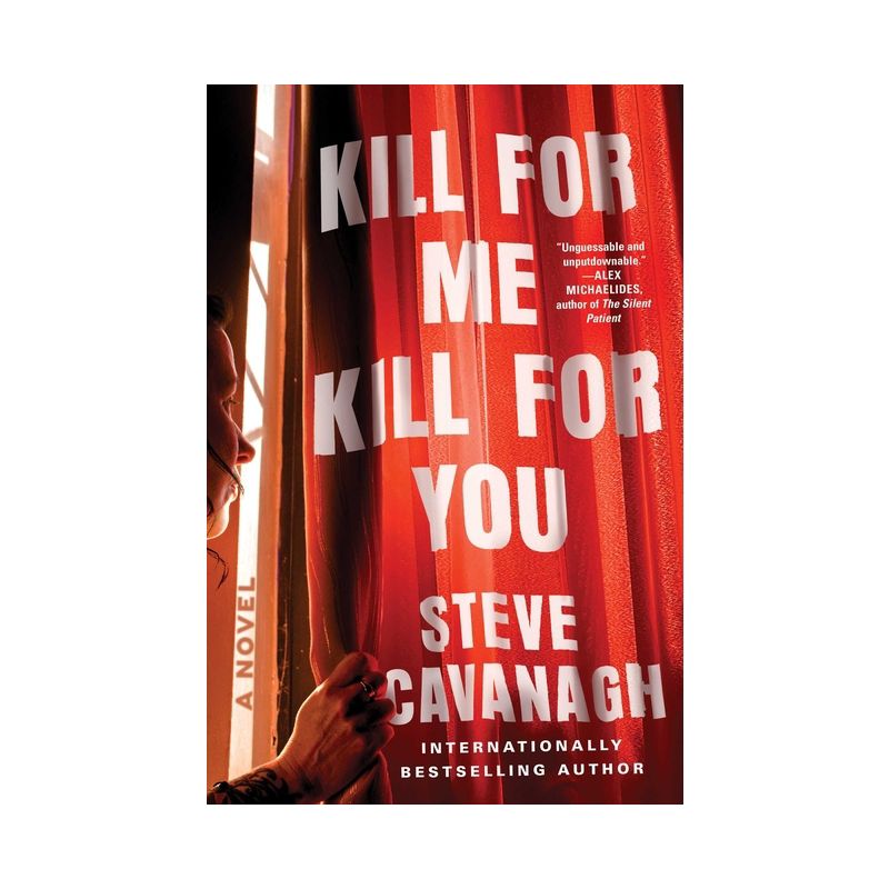 Kill for Me, Kill for You - by  Steve Cavanagh (Hardcover), 1 of 2