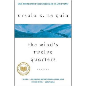 The Wind's Twelve Quarters - by  Ursula K Le Guin (Paperback) - 1 of 1