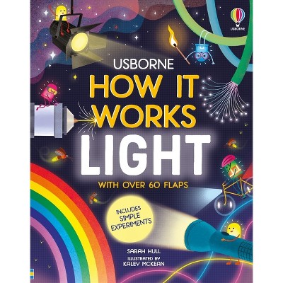 How It Works: Light - by  Sarah Hull (Board Book)