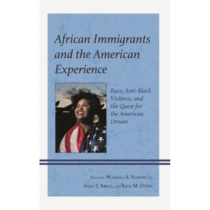 African Immigrants and the American Experience - by  Wanjala S Nasong'o & Imali J Abala & Kefa M Otiso (Hardcover) - 1 of 1
