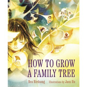 How to Grow a Family Tree - by  Bea Birdsong (Hardcover) - 1 of 1