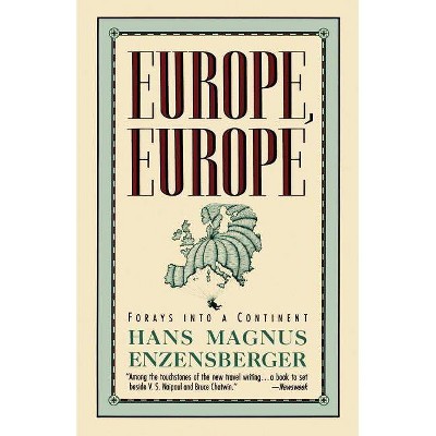 Europe, Europe - by  Hans Magnus Enzensberger (Paperback)