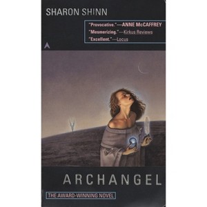 Archangel - (Angel) by  Sharon Shinn (Paperback) - 1 of 1