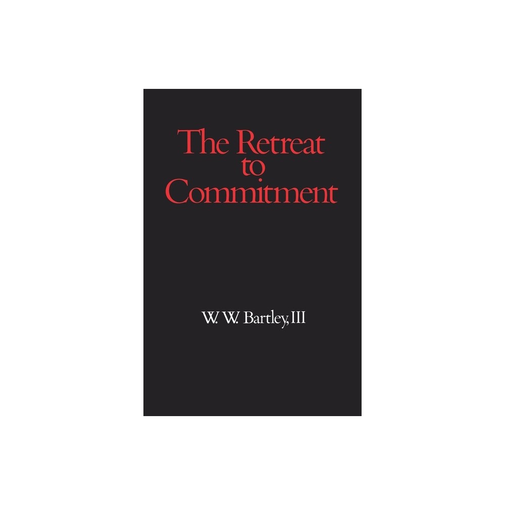 Retreat to Commitment - by III Bartley (Paperback)