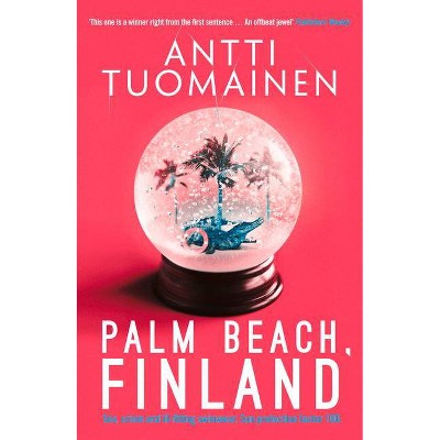 Palm Beach, Finland - by  Antti Tuomainen (Paperback)