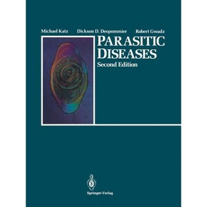 Parasitic Diseases - 2nd Edition by  Michael Katz & Dickson D Despommier & Robert Gwadz (Paperback) - 1 of 1