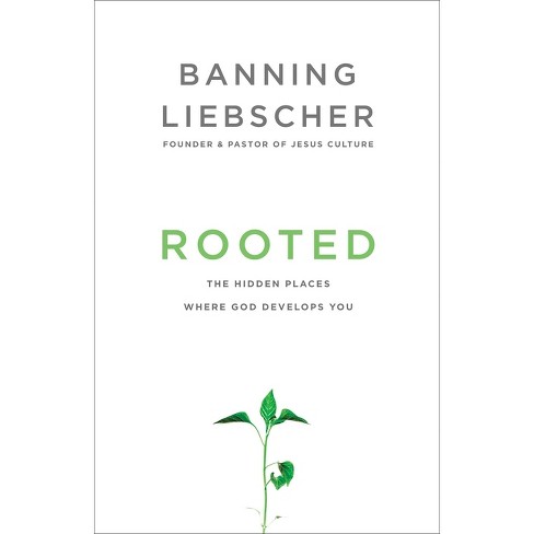 Rooted - by  Banning Liebscher (Paperback) - image 1 of 1