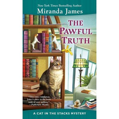 The Pawful Truth - (Cat in the Stacks Mystery) by  Miranda James (Paperback)