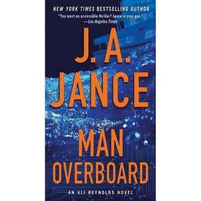 Man Overboard, 12 - (Ali Reynolds) by  J A Jance (Paperback)