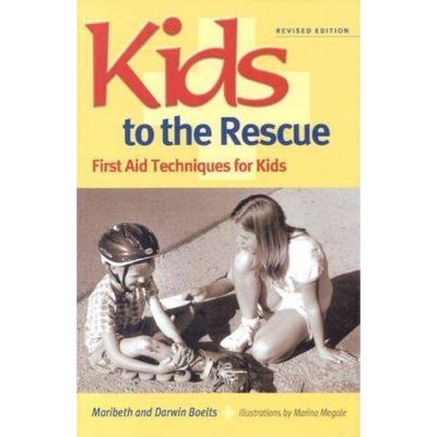 Kids to the Rescue! - by  Maribeth Boelts & Darwin Boelts (Paperback)