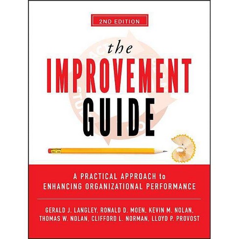 The Improvement Guide - 2nd Edition By Gerald J Langley & Ronald D Moen ...