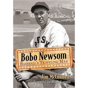 Bobo Newsom - by  Jim McConnell (Paperback) - 1 of 1
