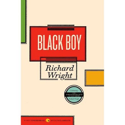 Black Boy - (Harper Perennial Deluxe Editions) by  Richard Wright (Paperback)