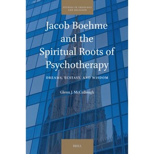 Jacob Boehme and the Spiritual Roots of Psychotherapy - (Studies in Theology and Religion) by  Glenn J McCullough (Hardcover) - 1 of 1