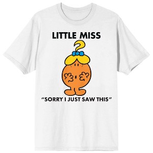 Mr Men and Little Miss Little Miss Sorry I Just Saw This Women's White Short Sleeve Crew Neck Tee - 1 of 3