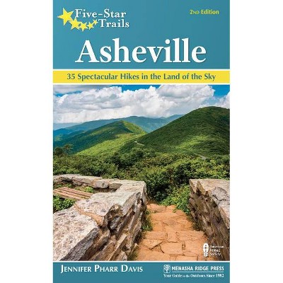 Five-Star Trails: Asheville - 2nd Edition by  Jennifer Pharr Davis (Paperback)