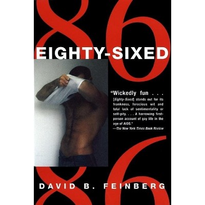 Eighty-sixed - By David B Feinberg (paperback) : Target