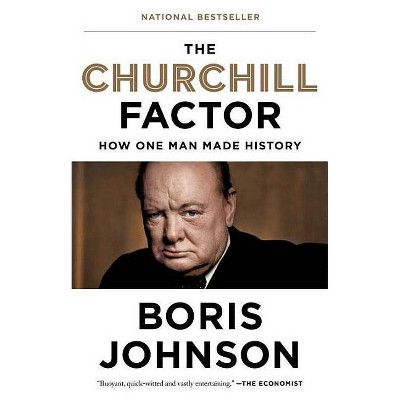 The Churchill Factor - by  Boris Johnson (Paperback)