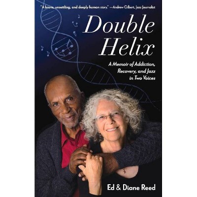 Double Helix - by  Ed Reed & Diane Reed (Paperback)