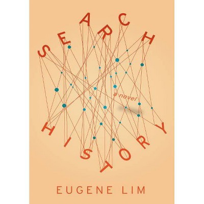 Search History - by  Eugene Lim (Paperback)