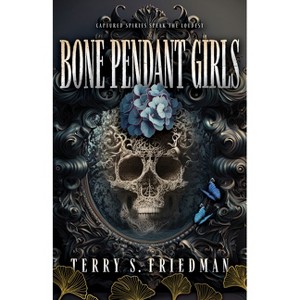 Bone Pendant Girls - by  Terry S Friedman (Paperback) - 1 of 1