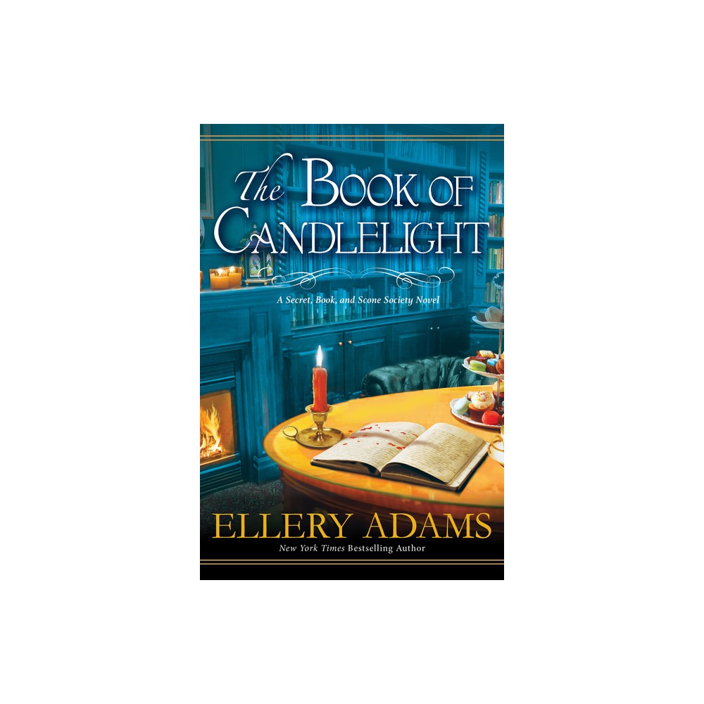 The Book of Candlelight - (A Secret, Book and Scone Society Novel) by Ellery Adams (Paperback)