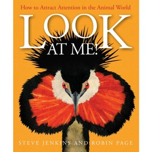 Look at Me! - by  Robin Page (Hardcover) - 1 of 1