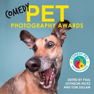 Comedy Pet Photography Awards - (Hardcover) - 1 of 1