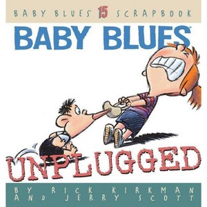 Baby Blues - (Baby Blues Scrapbook) by  Rick Kirkman & Jerry Scott & Jerry Scott (Paperback) - 1 of 1
