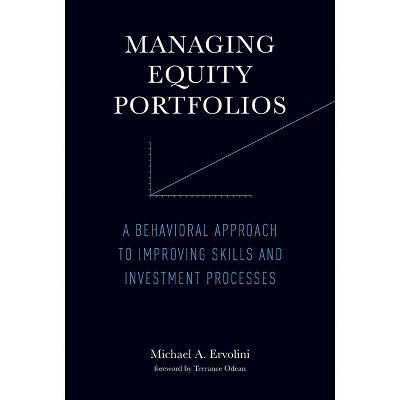 Managing Equity Portfolios - by  Michael A Ervolini (Paperback)
