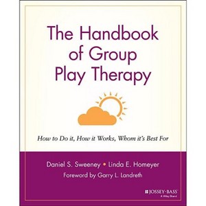 The Handbook of Group Play Therapy - by  Daniel S Sweeney & Linda E Homeyer (Paperback) - 1 of 1