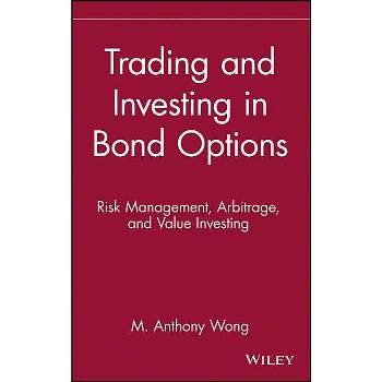 Trading and Investing in Bond Options - (Wiley Finance) by  M Anthony Wong (Hardcover)