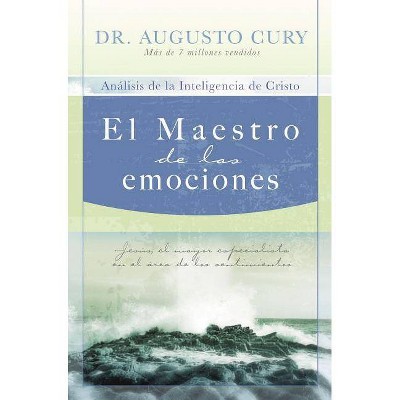 El Maestro de Las Emociones - by  Augusto Cury (Paperback)