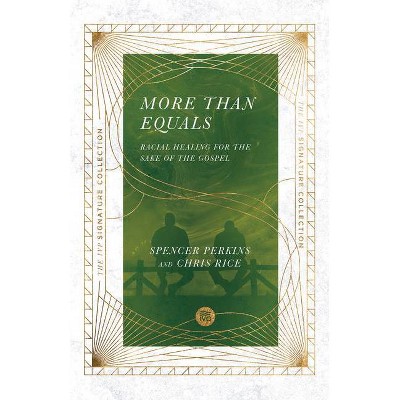 More Than Equals - (IVP Signature Collection) by  Spencer Perkins & Chris Rice (Paperback)