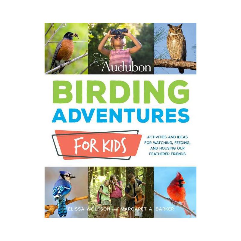 Audubon Birding Adventures for Kids - by  Elissa Ruth Wolfson & Margaret A Barker & National Audubon Society (Paperback), 1 of 2