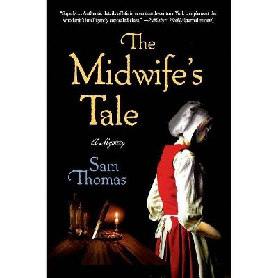 The Midwife's Tale - by  Sam Thomas (Paperback)