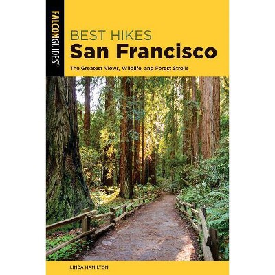 Best Hikes San Francisco - (Best Hikes Near) 2nd Edition by  Linda Hamilton (Paperback)