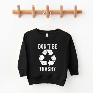 The Juniper Shop Don't Be Trashy Toddler Graphic Sweatshirt - 1 of 2
