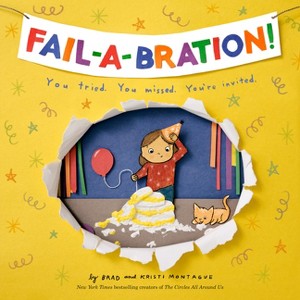 Fail-A-Bration - by  Brad Montague & Kristi Montague (Hardcover) - 1 of 1