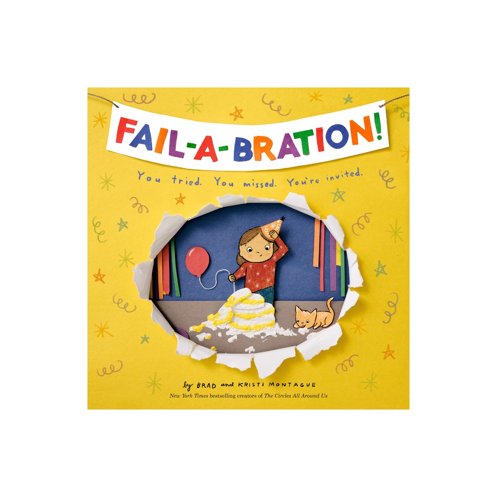 Fail-A-Bration - by Brad Montague & Kristi Montague (Hardcover)