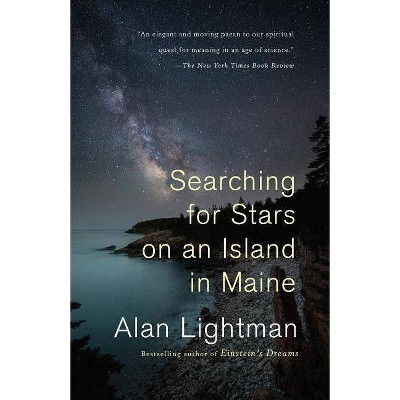 Searching for Stars on an Island in Maine - by  Alan Lightman (Paperback)