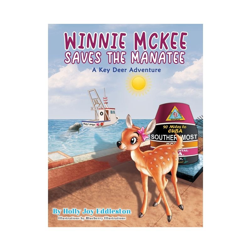 WINNIE MCKEE SAVES THE MANATEE ( A Key Deer Adventure) - by  Holly Joy Eddleston (Hardcover), 1 of 2