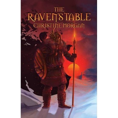 The Raven's Table - 2nd Edition by  Christine Morgan (Paperback)