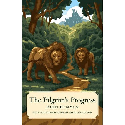 The Pilgrim's Progress (Canon Classics Worldview Edition) - by  John Bunyan (Paperback)