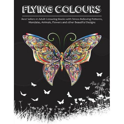 Flying Colours! - by  Adult Colouring Books Group (Paperback)