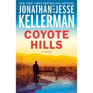 Coyote Hills - Large Print by  Jonathan Kellerman & Jesse Kellerman (Paperback) - 1 of 1