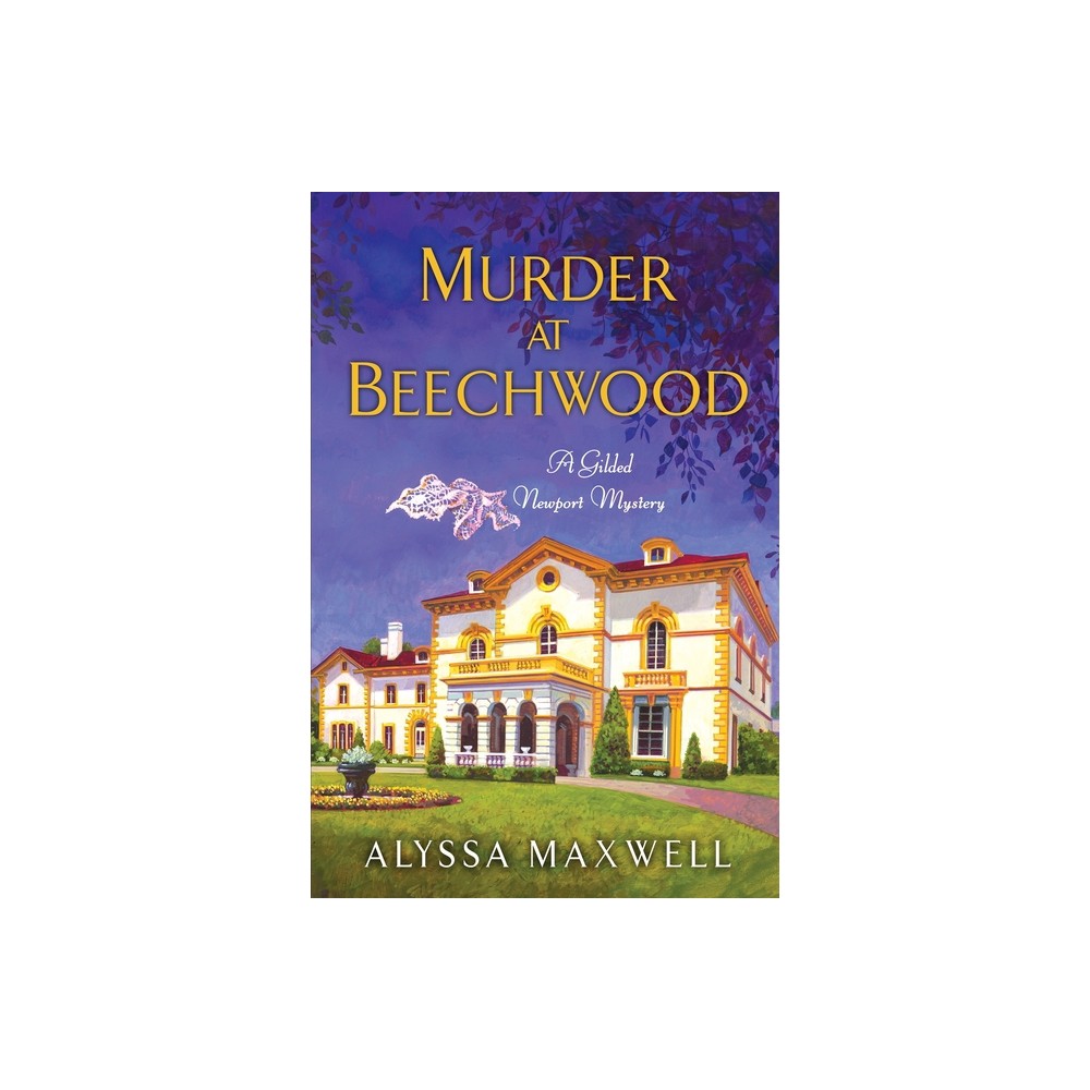 Murder at Beechwood - (Gilded Newport Mystery) by Alyssa Maxwell (Paperback)