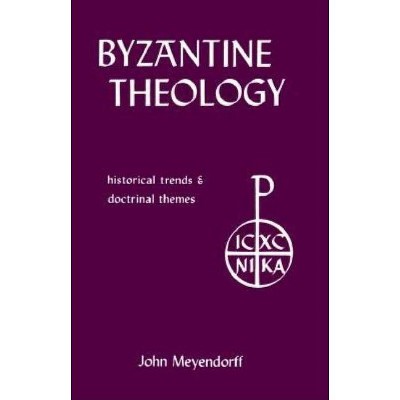 Byzantine Theology - 2nd Edition by  John Meyendorff (Paperback)