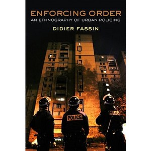 Enforcing Order - by Didier Fassin - 1 of 1